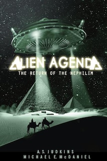 Alien Agenda: The Return of the Nephilim