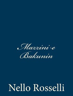 Mazzini e Bakunin