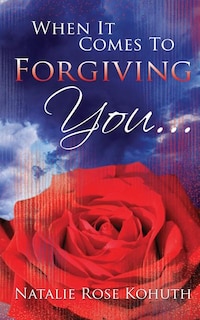 When It Comes To Forgiving You...