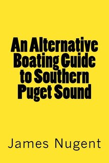 Couverture_An Alternative Boating Guide to Southern Puget Sound
