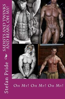 Couverture_Sadists and Twinks and Bears, Oh My!