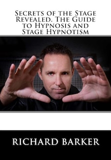 Couverture_Secrets of the Stage Revealed. The Guide to Hypnosis and Stage Hypnotism