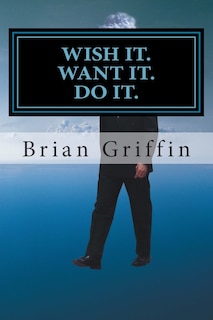 Front cover_Wish it. Want it. Do it.