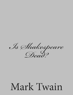 Is Shakespeare Dead?