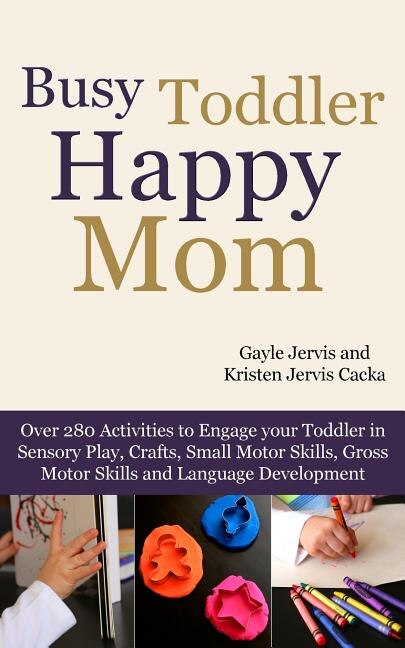 Front cover_Busy Toddler, Happy Mom