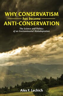 Couverture_Why Conservatism Has Become Anti-Conservation
