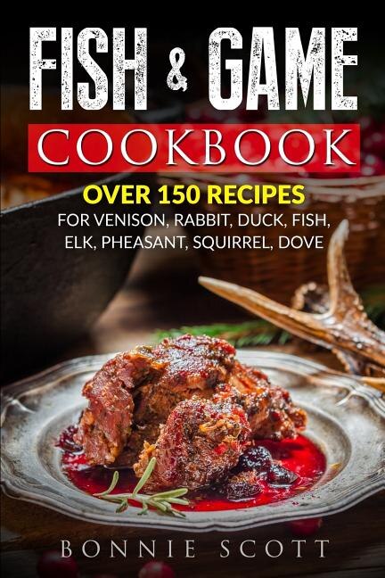 Couverture_Fish & Game Cookbook