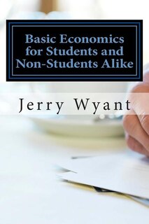 Front cover_Basic Economics for Students and Non-Students Alike
