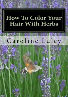 Couverture_How To Color Your Hair With Herbs