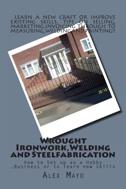 Front cover_Wrought Ironwork, Welding and Steel Fabrication