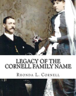 Front cover_Legacy of the Cornell Family Name