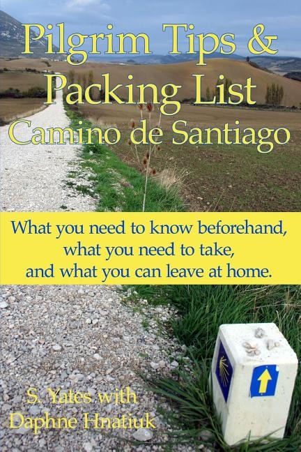 Couverture_Pilgrim Tips & Packing List Camino de Santiago