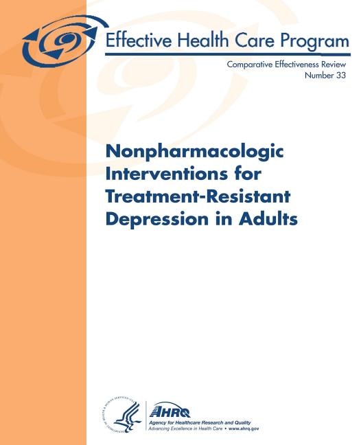 Nonpharmacologic Interventions for Treatment-Resistant Depression in Adults: Comparative Effectiveness Review Number 33