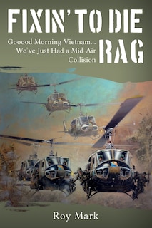 Fixin' to Die Rag: Gooood Morning Vietnam... We've Just Had a Mid-Air Collision