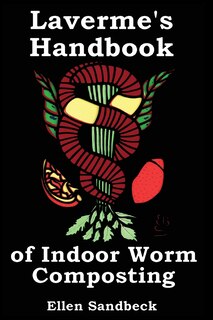 Front cover_Laverme's Handbook of Indoor Worm Composting