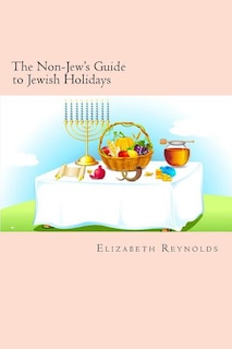 Front cover_The Non-Jew's Guide to Jewish Holidays