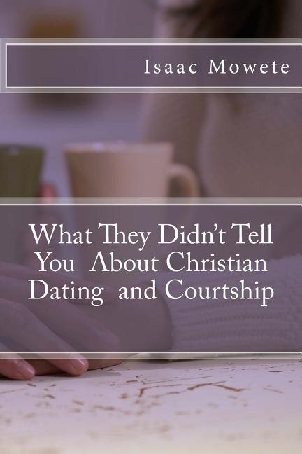 Front cover_What They Didn't Tell You About Christian Dating and Courtship