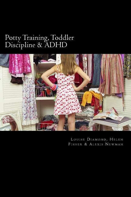 Front cover_Potty Training, Toddler Discipline & ADHD