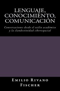 Lenguaje, Conocimiento, Comunicación: Noam Chomsky: Perspectivas Actuales sobre el Lenguaje Humano y Discusión General