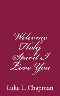 Couverture_Welcome Holy Spirit I Love You