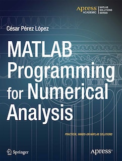 Front cover_Matlab Programming For Numerical Analysis