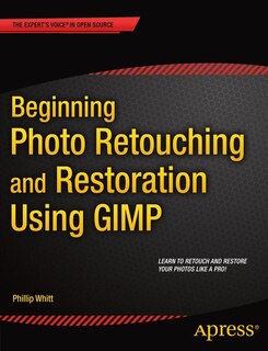 Couverture_Beginning Photo Retouching And Restoration Using Gimp