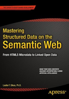 Front cover_Mastering Structured Data On The Semantic Web