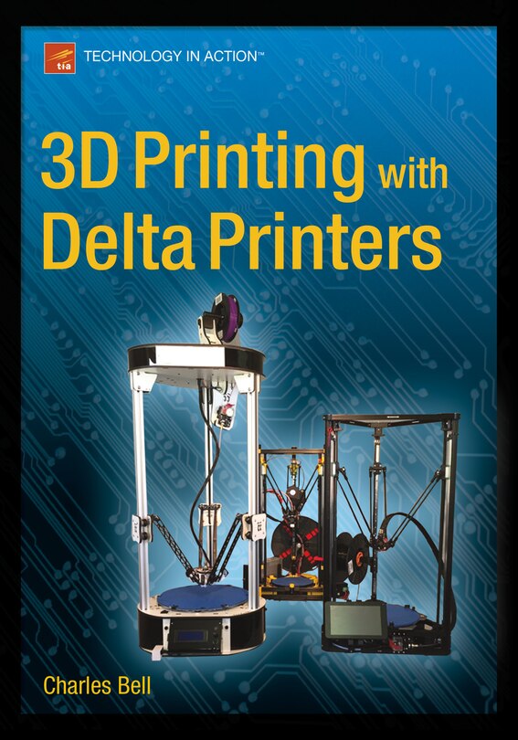 Front cover_3d Printing With Delta Printers