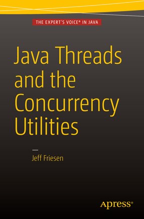 Java Threads And The Concurrency Utilities