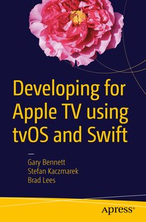 Front cover_Developing For Apple Tv Using Tvos And Swift