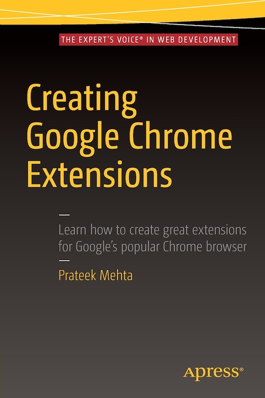 Front cover_Creating Google Chrome Extensions