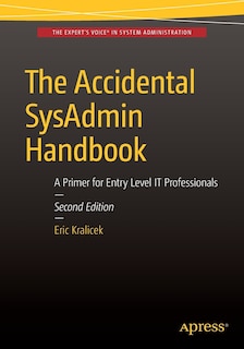 Front cover_The Accidental Sysadmin Handbook