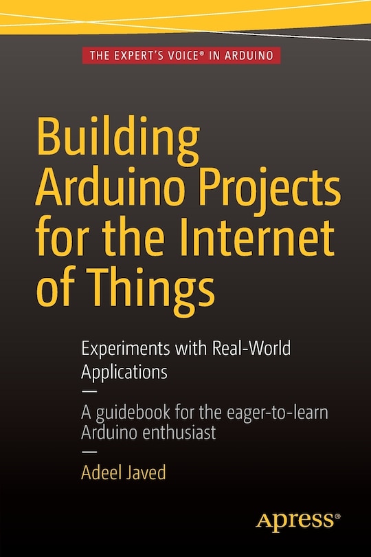 Front cover_Building Arduino Projects For The Internet Of Things