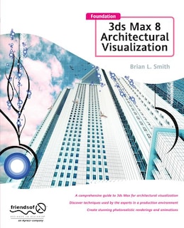 Couverture_Foundation 3ds Max 8 Architectural Visualization