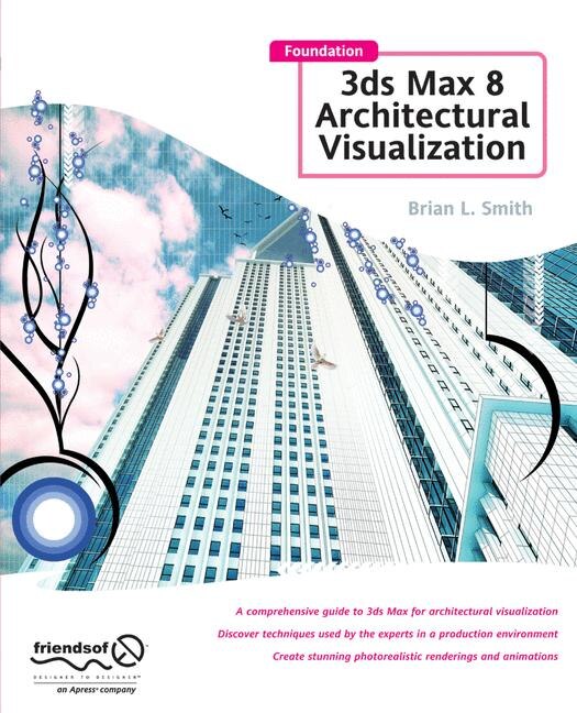 Couverture_Foundation 3ds Max 8 Architectural Visualization