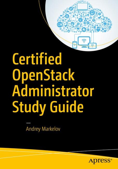 Front cover_Certified Openstack Administrator Study Guide