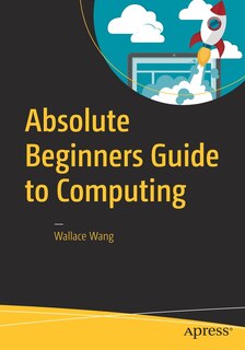 Couverture_Absolute Beginners Guide To Computing