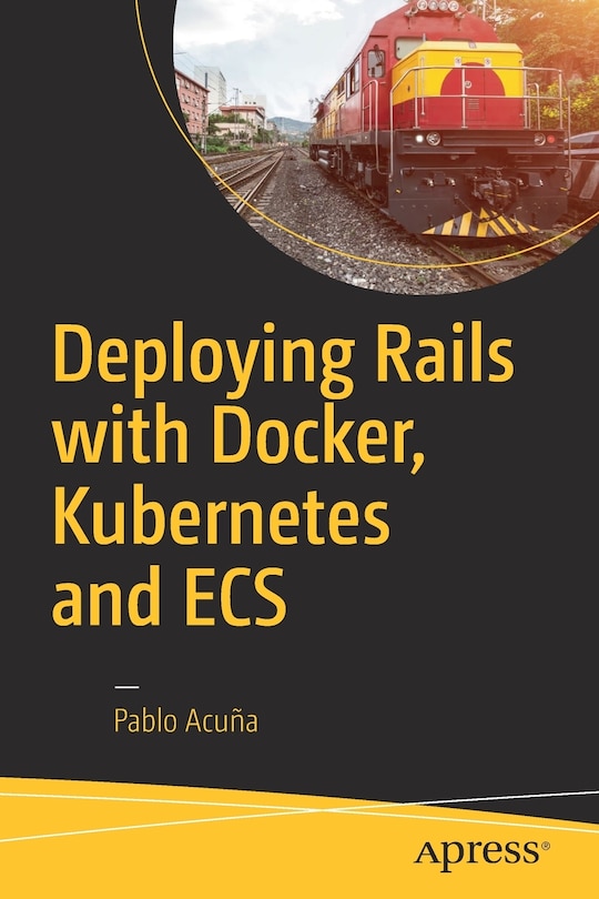 Front cover_Deploying Rails With Docker, Kubernetes And Ecs