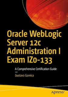 Couverture_Oracle Weblogic Server 12c Administration I Exam 1z0-133