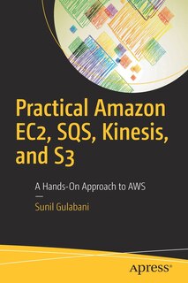 Couverture_Practical Amazon Ec2, Sqs, Kinesis, And S3