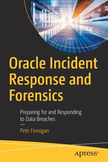 Front cover_Oracle Incident Response And Forensics