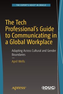Front cover_The Tech Professional's Guide To Communicating In A Global Workplace