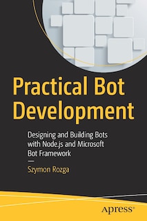 Front cover_Practical Bot Development