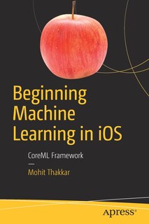 Front cover_Beginning Machine Learning In Ios