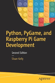 Front cover_Python, Pygame, And Raspberry Pi Game Development