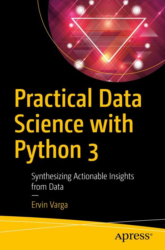 Front cover_Practical Data Science With Python 3