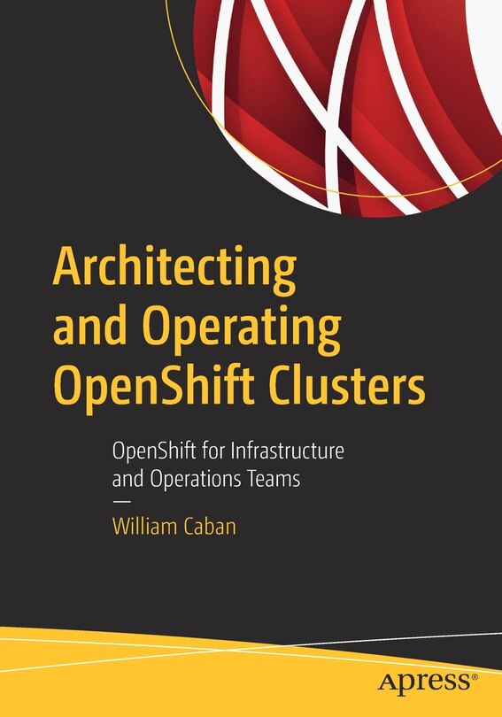 Couverture_Architecting And Operating Openshift Clusters