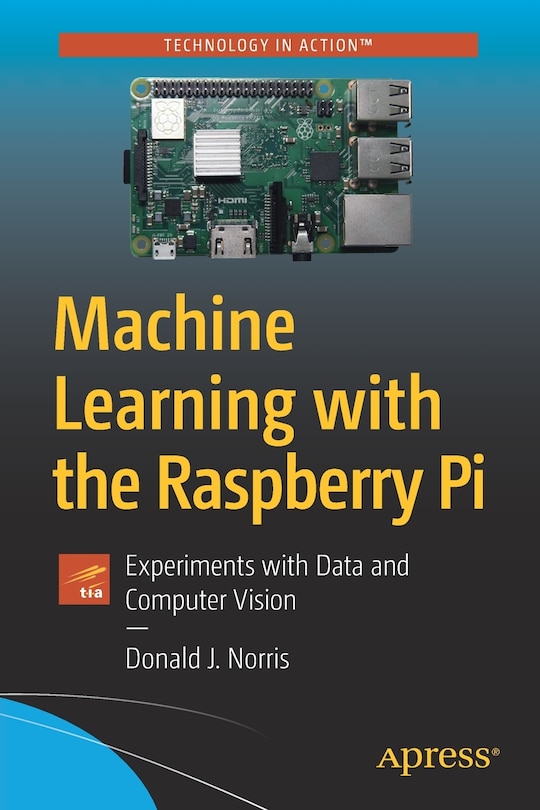 Couverture_Machine Learning With The Raspberry Pi