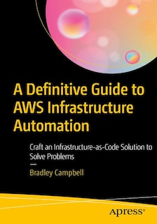 Front cover_The Definitive Guide To Aws Infrastructure Automation