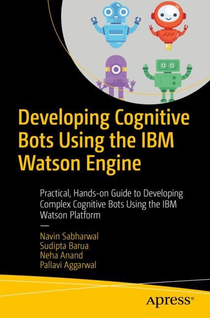 Front cover_Developing Cognitive Bots Using The Ibm Watson Engine